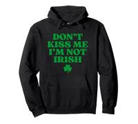 Original Don't Kiss Me I'm Not Irish Hoodie St Patricks Day Sweat à Capuche