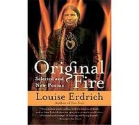 Original Fire Louise Erdrich (Auteur)