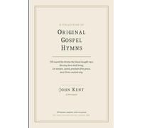 Original Gospel Hymns: 239 Hymns, Complete, with Two Poems - Set from the Sixth Edition, London, 1827