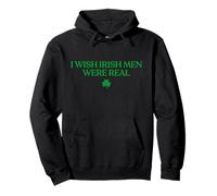 Original I Wish Irish Men Were Real Hoodie St Patricks Day Sweat à Capuche