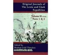 Original Journals of the Lewis and Clark Expedition 1804-1806