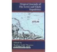 Original Journals of the Lewis and Clark Expedition 1804-1806 Reuben Gold Thwaites (Auteur)