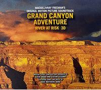 Original Motion Picture Soundtrack Grand Canyon Adventure (River at Risk 3D)