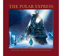 ORIGINAL MOTION PICTURE SOUNDTRACK - The Polar Express (Original Motion Picture Soundtrack)