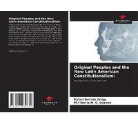 Original Peoples And The New Latin American Constitutionalism: