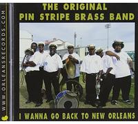 Original Pin Stripe Brass Band - I Wanna Go Back to New Orleans