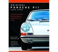Original Porsche 911 1964-1998: The Definitive Guide to Mechanical Systems, Specifications and History (Collector's Originality Guide) - [Version Originale] Inconnu (Auteur)