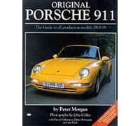 Original Porsche 911: The Guide to All Production Models 1963-98