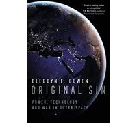 Original Sin: Power, Technology and War in Outer Space
