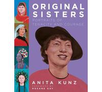 Original Sisters: Portraits of Tenacity and Courage