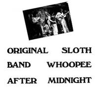 Original Sloth Band - Whoopee After Midnight [Import]