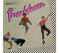 ORIGINAL SOUNDTRACK - ORIGINAL SOUNDTRACK / BREAKDANCE THE MOVIE