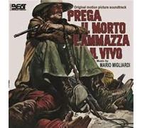 Mario Migliardi - Prega Il Morto E Ammazza Il Vivo (Shoot Living and Pray for The Dead) (Original Motion Picture Soundtrack) [Import]