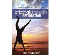 Original Strength Restoration: Returning to the Original You