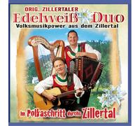 Original Zillertaler Edelweiss Duo - Im Polkaschritt Durchs Zillertal