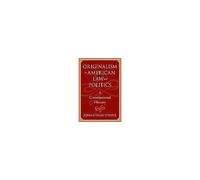 Originalism In American Law And Politics