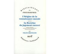 Origine de la connaissance morale/Doctrine du jugement correct Franz Brentano (Auteur), Jean-Claude Gens (Préface), Jean-Claude Gens (Traduction), Marc de Launay (Traduction)