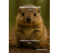Origine de la Forêt d’Or: Le Murmure d’un Vent Doux