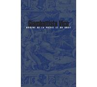 Giambattista Vico – Origine de la poésie et du droit – Traduction Catherine Henri et Annie Henry