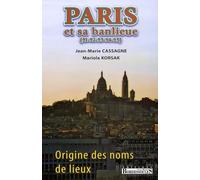 Origine des noms de Paris et sa banlieue (91-92-93-94-95)
