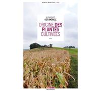 Origine des plantes cultivées - Alphonse De Candolle - Menu Fretin - broché - Guide
