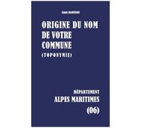 Origine du nom de votre commune: ALPES MARITIMES