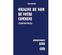 Origine du nom de votre commune: AUBE