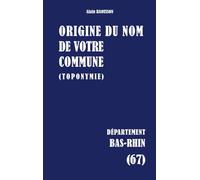 Origine du nom de votre commune: BAS-RHIN