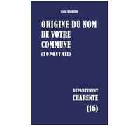 Origine du nom de votre commune: CHARENTE