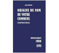 Origine du nom de votre commune: CHER
