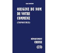 Origine du nom de votre commune: CREUSE
