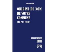 Origine du nom de votre commune: EURE