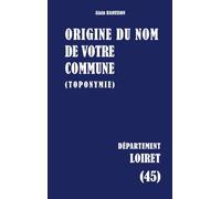 Origine du nom de votre commune: LOIRET