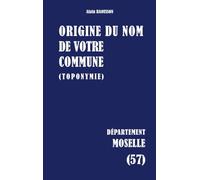 Origine du nom de votre commune: MOSELLE