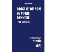 Origine du nom de votre commune: VENDÉE