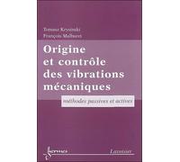 Origine et contrôle des vibrations mécaniques Méthodes passives et actives - Krysinski - Hermes Science Publications - broché - Etude