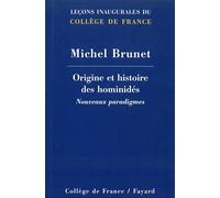 ORIGINE ET HISTOIRE DES HOMINIDES. NOUVEAUX PARADIGMES