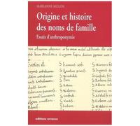 Origine Et Histoire Des Noms De Famille - Essais D'anthroponymie
