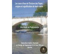 Origine et signification des cours d'eau de l'Enclave des Papes - Geneviève Caelen-Haumont - Bookelis - broché - Essai