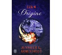 Origine - Lux - Jennifer L. Armentrout - J'ai Lu - broché - Roman