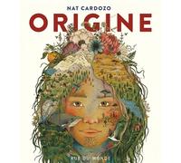 Origine - Nat Cardozo - Rue Du Monde Eds - cartonné - Document jeunesse