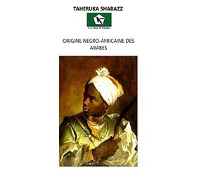 Origine Négro-Africaine des Arabes