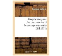 Origine Sanguine Des Pneumonies Et Bronchopneumonies