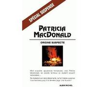 Origine suspecte Patricia J. MacDonald (Auteur), Michel Lederer (Traduction)