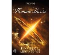 Origine - Tome 2 - Flamme Obscure
