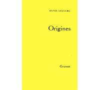 Origines - Annie Leclerc - Grasset - broché - Roman