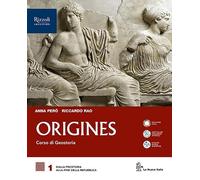 Origines. Con Cittadini sostenibili. Per le Scuole superiori. Con e-book. Con espansione online. Dalla Preistoria alla fine della Repubblica (Vol. 1)