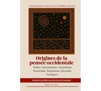 Origines de la pensée occidentale: édition centrée sur les élans humaines