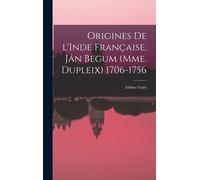 Origines De L'inde Française, Jân Begum (Mme. Dupleix) 1706-1756