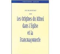 Origines du rituel dans l'église et la FM Helena-Petrovna Blavatsky (Auteur)